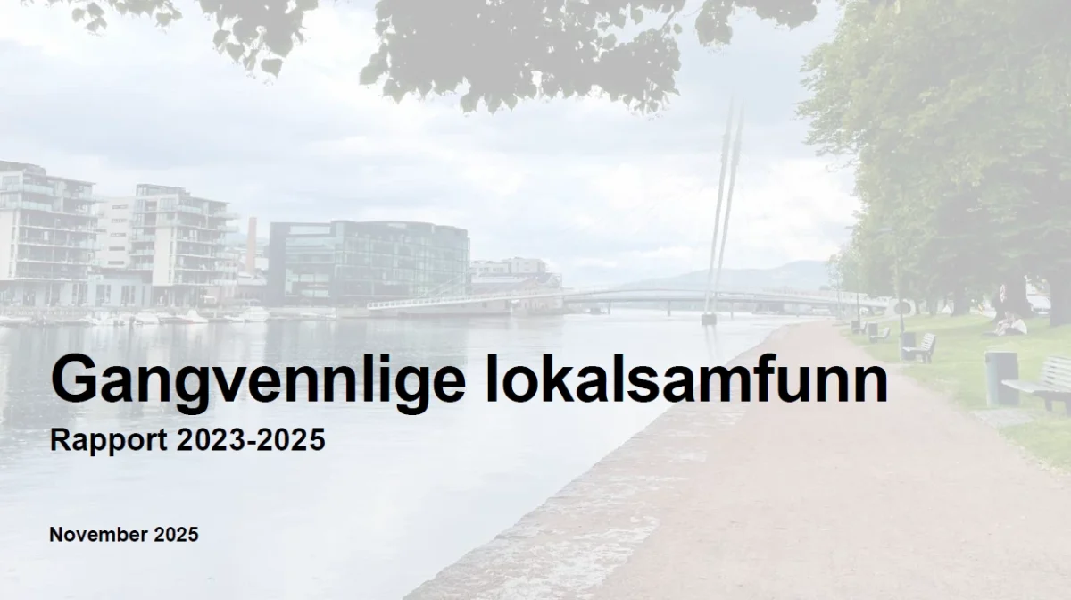 Gangvennlige lokalsamfunn - Sluttrapport 2023-2025